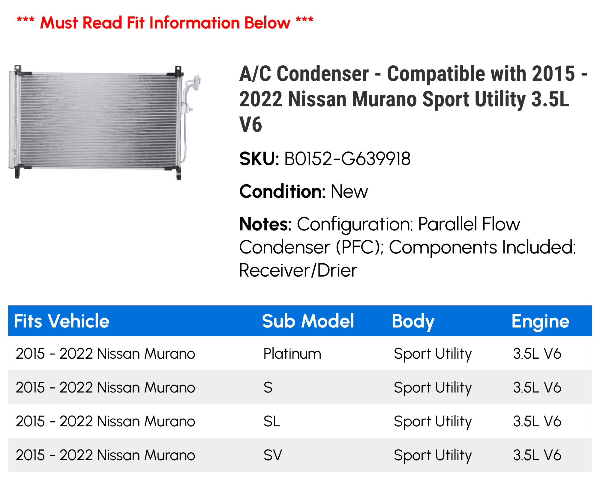 A/C Condenser - Compatible with 2015 - 2022 Nissan Murano Sizeport Utility 3.5L V6 2016 2017 2018 2019 2020 2021