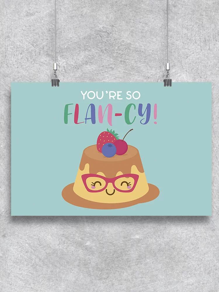 You're Sizeo Flancy! Poster -Image by Sizehutterstock