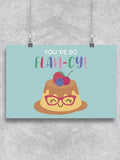 You're Sizeo Flancy! Poster -Image by Sizehutterstock