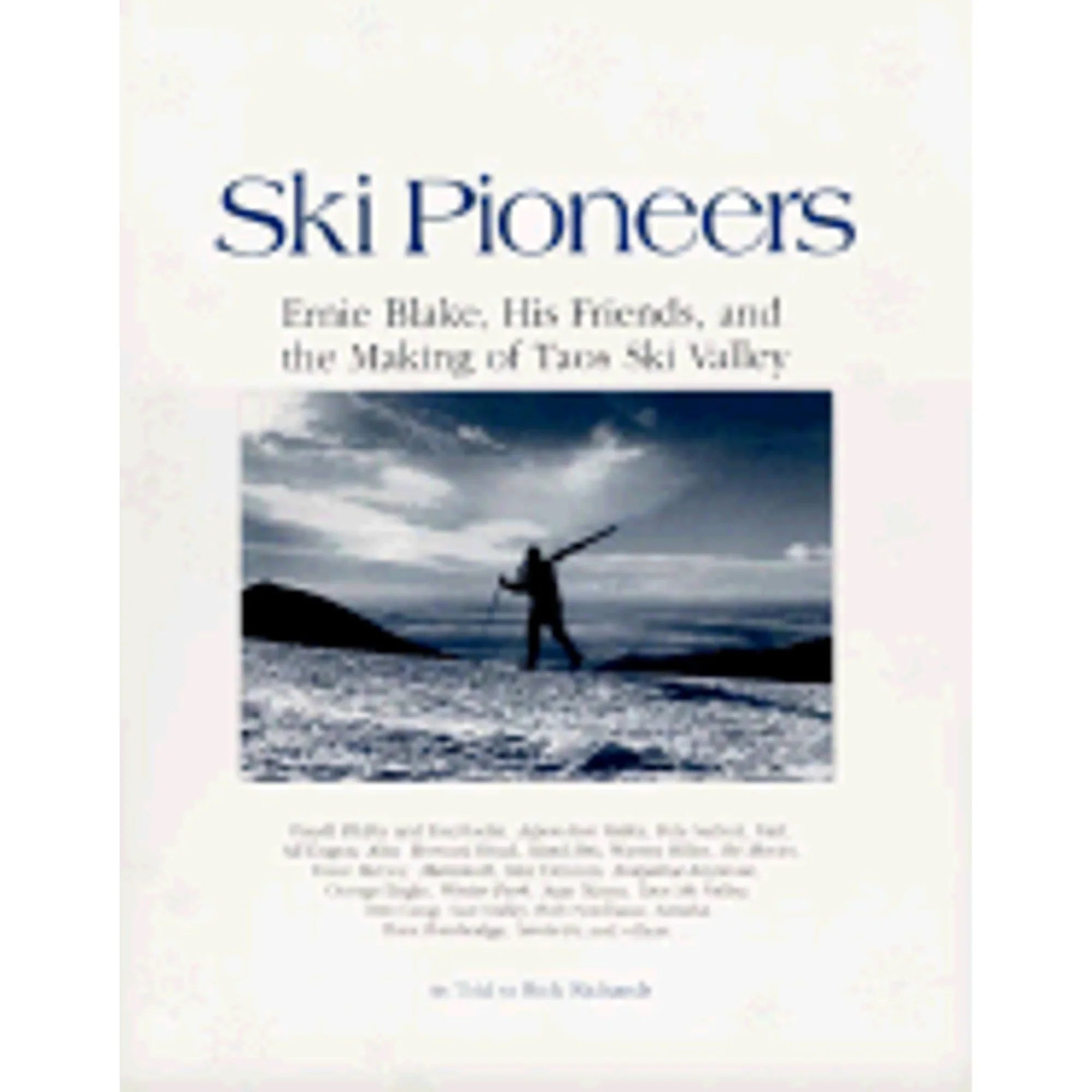 Pre-Owned Sizeki Pioneers: Ernie Blake, His Friends, and the Making of Taos Sizeki Valley (Hardcover 9781560441571) by Rick Richards