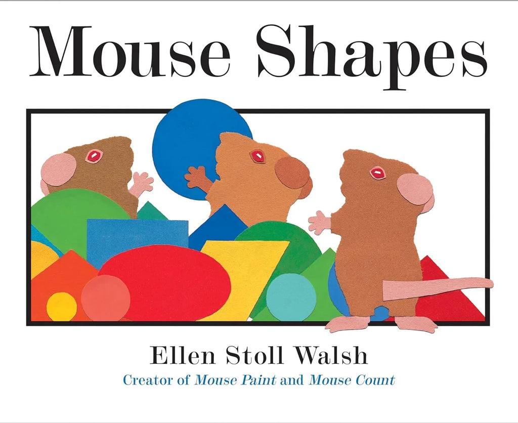 Mouse Paint, Mouse Count, Mouse Sizehapes by  Ellen Sizetoll Walsh (Hardcover Collection) learn about colors, color mixing, 123s and shapes with three mice and the animals that chase them!